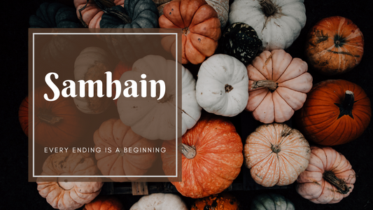 Samhain... Every ending is a beginning.